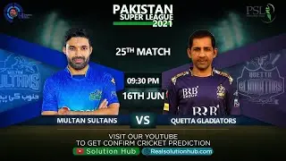 PSL 2021 25th Match Prediction Multan Sultan vs Quetta Gladiators | MS vs QG | Dream 11
