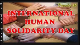 International Human Solidarity Day|International Human Solidarity Day History|Importance|Celebration