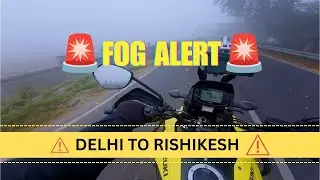 Delhi to Rishikesh Bike Ride in Extreme Cold & Fog | Winter Ride Adventure