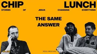 The Same Answer | Chip Lunch | Episode 195 [With Lewis (again)]