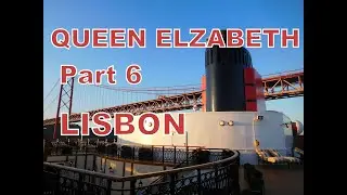 Cunard Queen Elizabeth Cruise 2016 Part 6 Lisbon