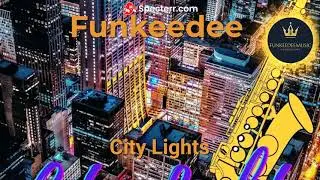 Funkeedee - City Lights