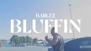 Baiilzz - Bluffin (Snippet)