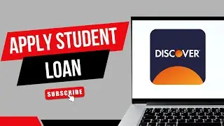 HOW TO APPLY FOR A STUDENT LOAN WITH DISCOVER BANK