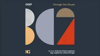 GSEP - Through The Clouds (Andy Zee Remix)