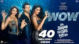 Wow | Hai Jawani Toh Ishq Hona Hai | Varun, Mrunal, Pooja | Tanishk | Harrdy | Kiran | Rony | Gill