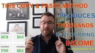 THIS COPY & PASTE METHOD PRODUCES THOUSANDS IN RECURRING INCOME PER MONTH WITH JUST 5 MINUTES