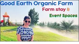Good Earth Organic Farm Ajman | Farm stay and Event Space in Ajman | Ajman Farm House | Party Space