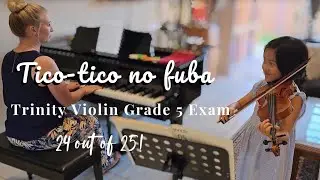 Tico-tico no fuba - Cynthia's Trinity Grade 5 Violin Exam