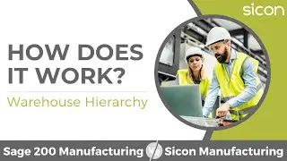 Sage 200 Manufacturing Vs Sicon Manufacturing - Warehouse Hierarchy