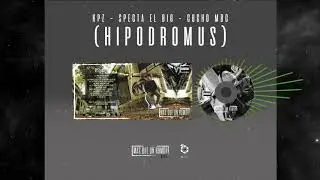 KPZ Ft. QUACKZION & CUCHO MBC - HIP&Oacute;DROMUS (Prod. The Skill My Crew)