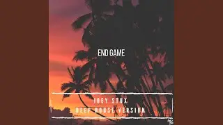 End Game (Deep House Version)