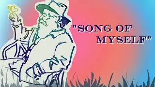 Walt Whitman &ldquo;I exist as I am, that is enough&rdquo;-Poetry Reading