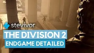 The Division 2 endgame detailed | Stevivor