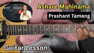 Asaare Mahina Ma - Prashant Tamang | Guitar Lesson