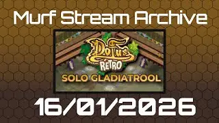 Murf_Live [VOD] Dofus Retro: Solo Gladiatrool - 16/01/2026