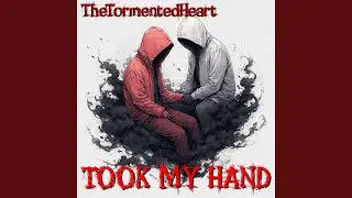 Took My Hand