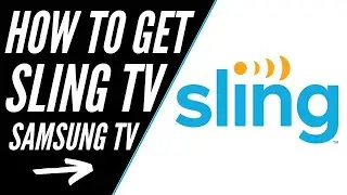 How To Get Sling TV on ANY Samsung TV