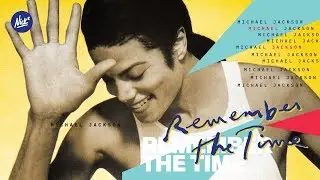 Michael Jackson – Remember The Time (Nick* Deep Remix)