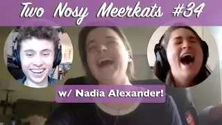 Ep. 34: Violence is Always The Answer w/ Nadia Alexander | Two Nosy Meerkats Podcast