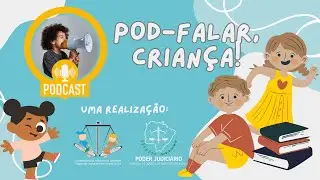 Conhecendo o Pod-falar Criança, a nova ferramenta da Coordenadoria da Infância e Juventude do TJMS