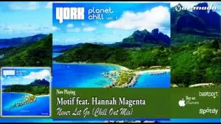 Motif feat. Hannah Magenta - Never Let Go (Chill Out Mix)