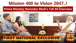 Prime Minister Narendra Modi's Tell All Interview - First National Exclusive | ThanthiTV