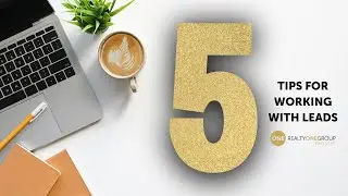 5 Tips for Working with Leads - Realty ONE Group Prosper