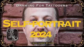 Drawing For Tattooers - Self-Portrait 2024 #EP 115