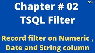 Filter in SQL Server || Chapter # 02 || TSQL Filter