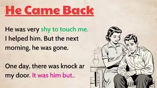Learn English through Stories Level 3 ⭐ He Came Back | Easy English Story