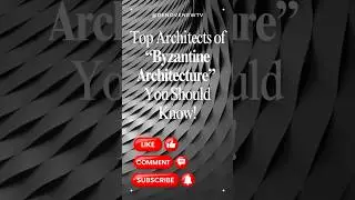 Top Architects of Byzantine Architecture You Should Know  #byzantine_empire  #historyofarchitecture