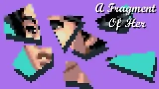 A Fragment Of Her -Full Playthrough