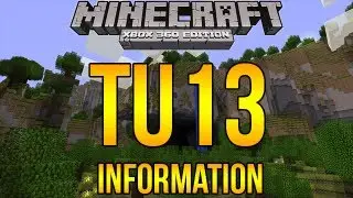Minecraft Xbox 360: TU13 Information - CONFIRMED NEWS - TU13