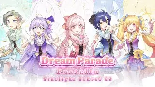 【#AiPrism_FirstRound】Dream Parade | Starlight School - Pastella