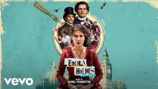 Daniel Pemberton - Enola Holmes (Wild Child)| Enola Holmes (Original Motion Picture Soundtrack)
