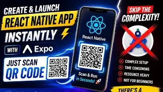 How to Create & Launch React Native App Using Expo QR Code