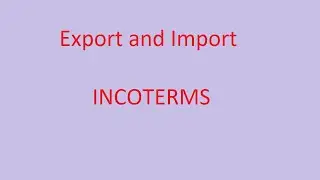 Incoterms in export and import! incoterms meaning! incoterms and its types! incoterms basics!