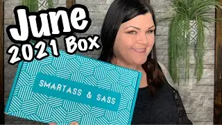 Smartass & Sass June 2021 Big Box Unboxing +Coupon