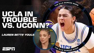 UCLA's Lauren Betts WILL HAVE TO CONTROL her fouling vs. UConn, GUARANTEED! 😳 | The Elle Duncan Show