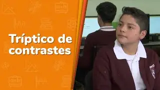 Tr&iacute;ptico de contrastes &bull; De lo humano y lo comunitario &bull; 2do grado | Video detonador