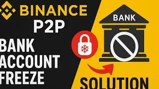 Binance P2P Bank Freeze Solution | binance p2p bank account freeze solution