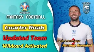 EURO QUARTER-FINALS | UPDATED TEAM | WILDCARD ACTIVATED | Fantasy Euro 2020 | Team Selection