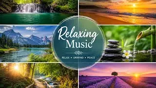 Relaxing Music, Stress Relief Music, Sleep Music, Meditation Music, Study Music, Calming Music