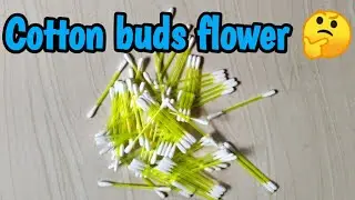 360 Cotton ear buds flower making | Cotton buds Flower  | Beat out of waste |  Diy