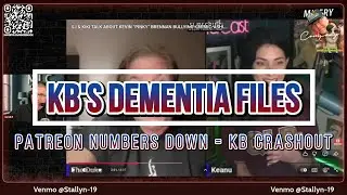 @MLCPodcast DEMENTIA FILES - PATREON NUMBERS DOWN = KB CRASHOUT