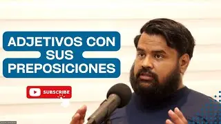Adjetivos con sus preposiciones