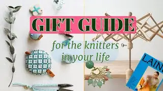The best gifts to give knitters, for all budgets 🎀