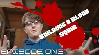 Building Cool Stuff- Episode 1: Building a Blood Squib