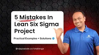5 ошибок, которые совершает каждый новый проект Lean Six Sigma | Практические примеры и решения
